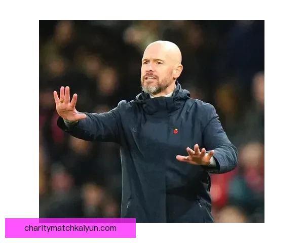 滕哈赫治下球队精神文化建设持续提升